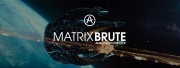 Le MatrixBrute traverse l'univers avec Valérian