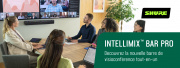 Nouveauté Shure : Découvrez l'IntelliMix Bar Pro !