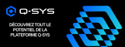 Découvrez tout le potentiel de la plateforme Q-SYS
