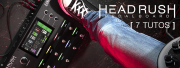 7 tutos pour découvrir le Pedalboard HeadRush