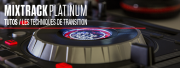 TUTOS : Vos transitions sur le Mixtrack Platinum