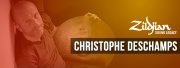 Zildjian : Christophe Deschamps, batteur des stars