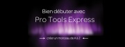Débutez avec Pro Tools Express en vidéo 