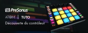 Tutos : à la découverte de l'ATOM de PreSonus