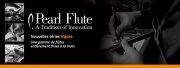Pearl Flute : nouvelles séries finies à la main